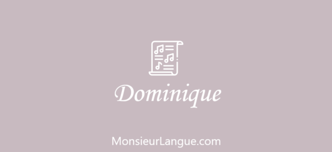 ドミニクの歌(Dominique)のフランス語原曲の歌詞と英語訳・日本語版の歌詞