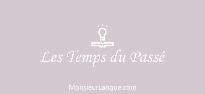 フランス語の過去形の種類【複合過去・半過去・大過去の違い】